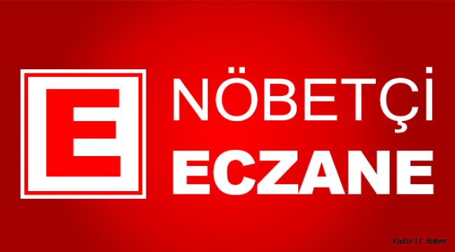 Kadirli 30 Aralık Nöbetçi Eczane
